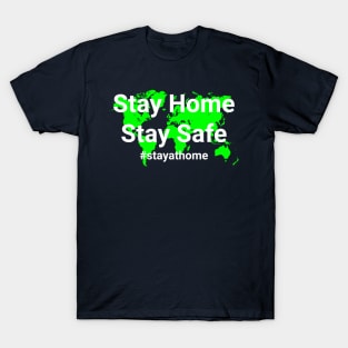 Stay Home Stay Safe T-Shirt